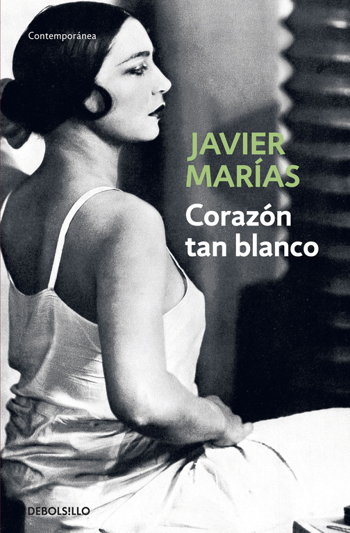 Corazon tan blanco: Ausgezeichnet mit dem International IMPAC Dublin Literary Award 1997. Vorw. v. Elide Pittarello (Contemporánea)