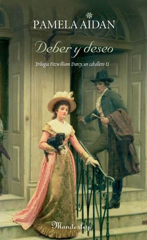 Deber y deseo - fitzwilliam darcy, un Caballero II (Manderley)