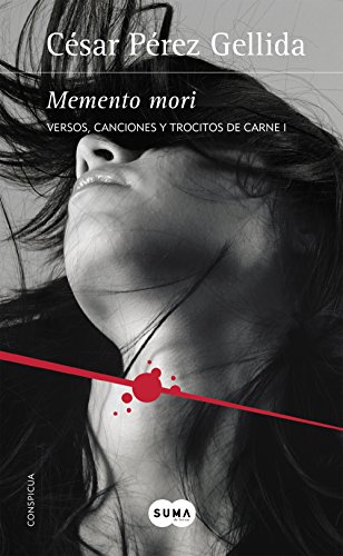 Memento mori : versos, canciones y trocitos de carne I (SUMA, Band 1)