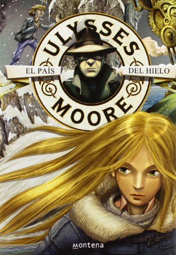 El país del hielo (Serie Ulysses Moore, Band 10)