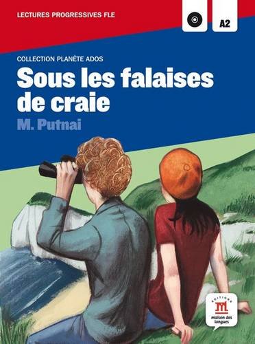 Sous les falaises de craie: Sous les falaises de craie, Planète Ados + CD (Fle - Planete Ados)