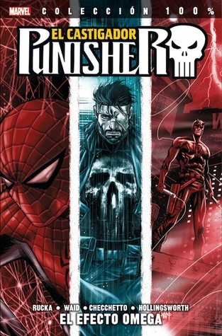 Punisher, El Castigador: El Efecto Omega 02 (100% Marvel - Punisher)