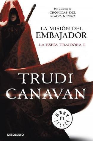 La misión del embajador : La espía traidora 1