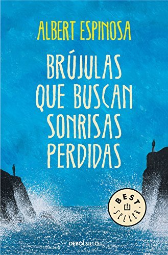 Brújulas que buscan sonrisas perdidas (Best Seller) (edición en español)