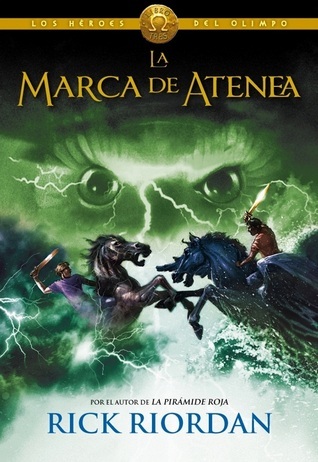 Los Héroes del Olimpo, Libro 3: La marca de Atenea / The Heroes of Olympus, Three: The Mark of Athena (Los héroes del Olimpo / The Heroes of Olympus, Band 3)