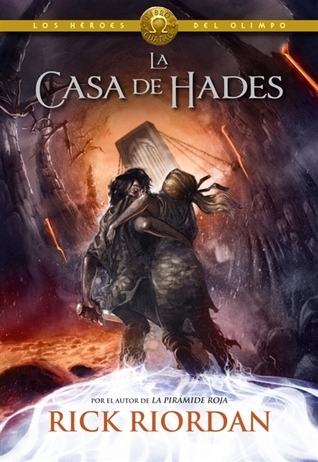 Los Héroes del Olimpo, Libro 4: La casa de Hades / The Heroes of Olympus, Book Four: The House of Hades (Los héroes del Olimpo / The Heroes of Olympus, Band 4)