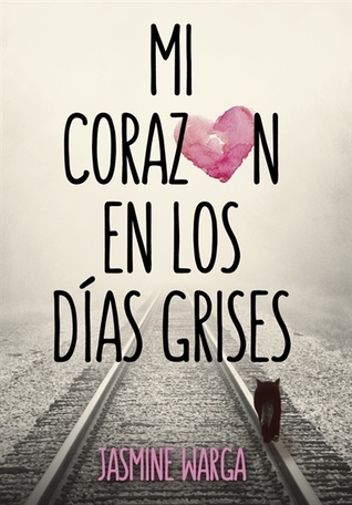 Mi corazón en los días grises (Montena)