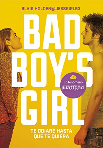 Bad Boy´s Girl 1. Te odiaré hasta que te quiera (Montena, Band 1)