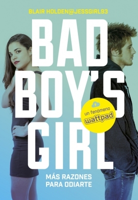 Bad boy's girl 2. ¡Más razones para odiarte! (Wattpad, Band 2)