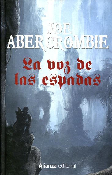 La voz de las espadas : la primera ley: La Primera Ley: Libro I (13/20)