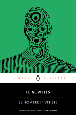 El hombre invisible (Penguin Clásicos)