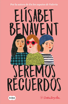Seremos recuerdos / We Will Become Memories (Canciones y recuerdos, Band 2)
