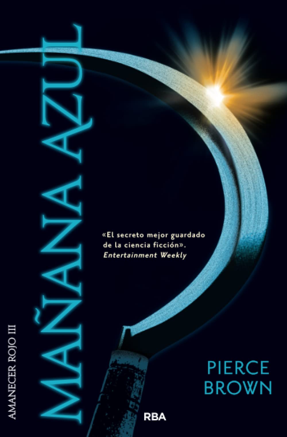 Amanecer rojo III. Mañana azul (Novelas Ficción, Band 3)