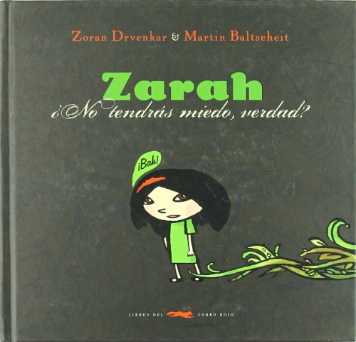 Zarah : ¿no tendrás miedo, verdad? (Álbumes ilustrados)