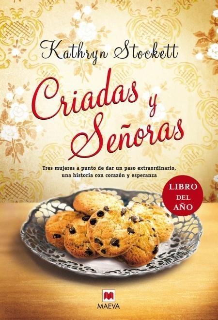 Criadas y señoras: Tres mujeres a punto de dar un paso extraordinario, una historia con corazón y esperanza. (Grandes Novelas)