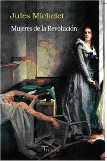 Mujeres de la revolución (Historia-viajes, Band 2)