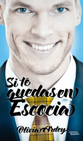 Si te quedas en Escocia (Romantica Contemporanea)