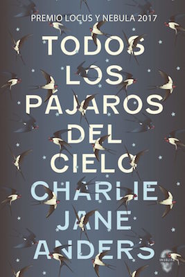 Todos los pájaros del cielo (Insólita, Band 6)