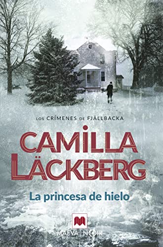 La princesa de hielo : misterios y secretos familiares en una emocionante novela de suspense (Camilla Läckberg)