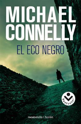 El Eco Negro = The Black Echo (Best Seller | Criminal, Band 1)