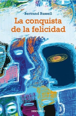 La conquista de la felicidad (Ensayo | Filosofía, Band 1)