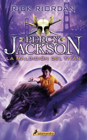 La maldición del Titán (Percy Jackson y los dioses del Olimpo 3): Percy Jackson y los Dioses del Olimpo III (Colección Salamandra Middle Grade, Band 3)