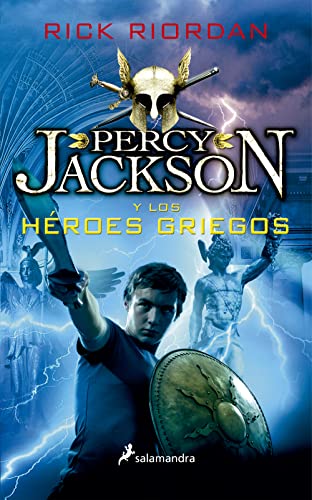 Percy Jackson y los Heroes Griegos = Percy Jackson and the Olympians (Colección Salamandra Juvenil)