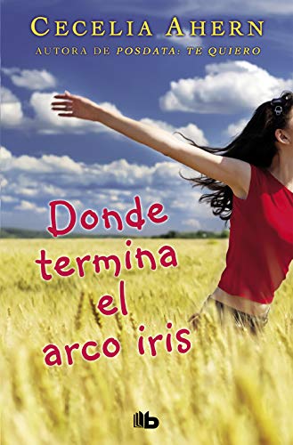 Donde termina el arco iris (B DE BOLSILLO)