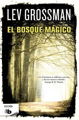 El bosque mágico (Trilogía Los Magos)