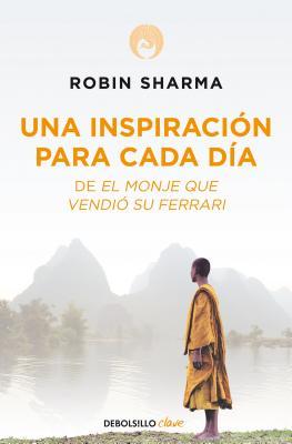 Una inspiración para cada día de El monje que vendió su Ferrari / Daily Inspiration from the Monk Who Sold His Ferrari (Clave)