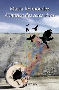 A música dos seres vivos (EDICIÓN LITERARIA - NARRATIVA)
