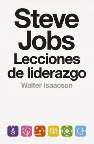 Steve Jobs : lecciones de liderazgo (Biografías y Memorias)