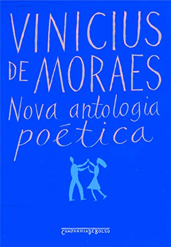 Nova Antologia Poética: Vinicius de Moraes