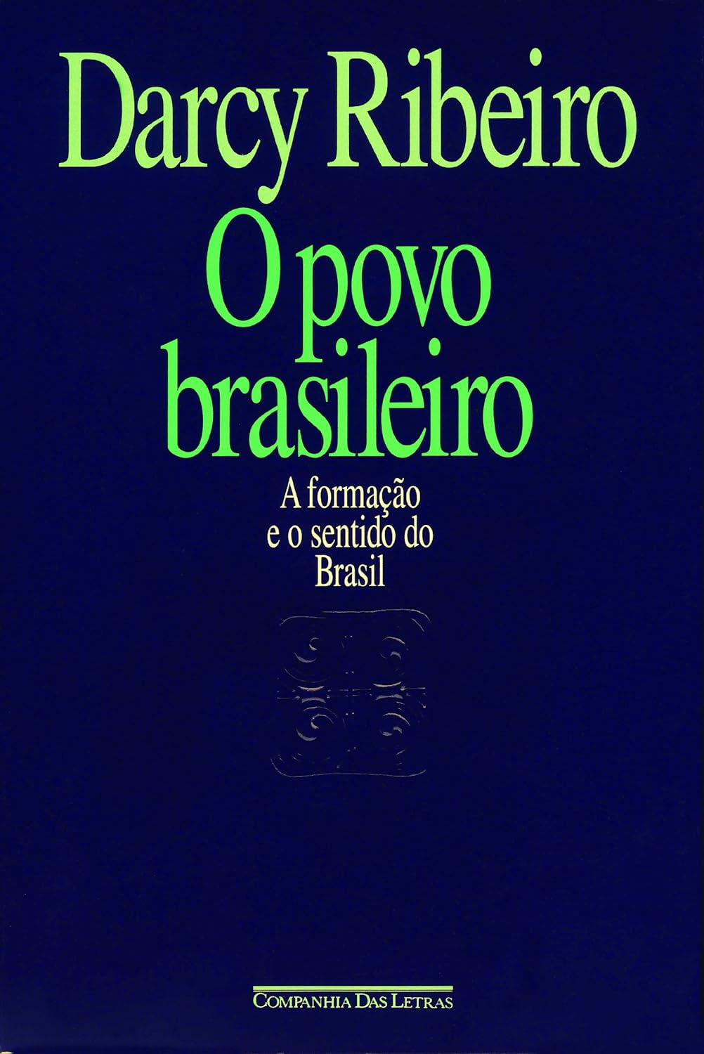 O povo brasileiro: A formação e o sentido do Brasil (Estudos de antropologia da civilização)