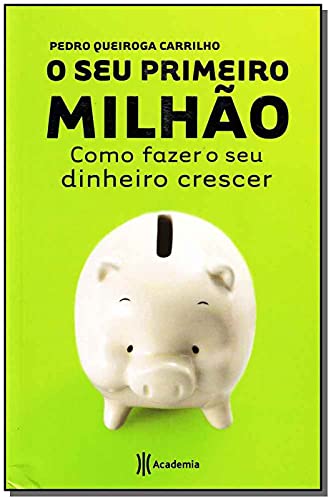 O Seu Primeiro Milhão (Em Portuguese do Brasil)