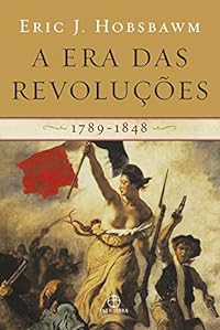 A Era Das Revoluções. 1789-1848 (Em Portuguese do Brasil)