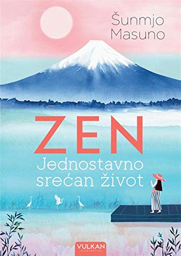 Zen : jednostavno srecan zivot