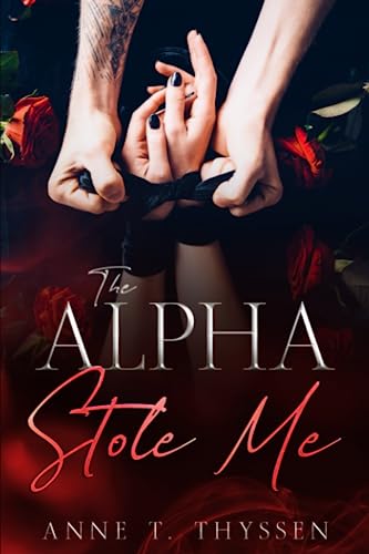 The Alpha Stole Me (Book 2 of Claimed by Alphas)