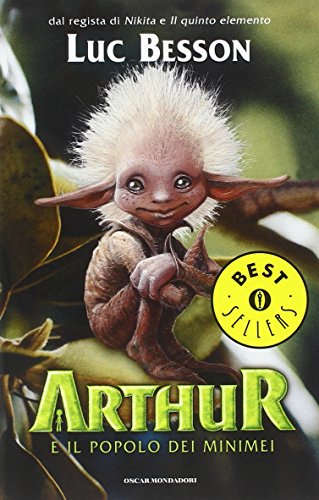 Arthur e il popolo dei Minimei (Oscar bestsellers, Band 1568)
