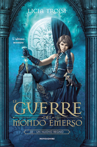 Un nuovo regno. Le guerre del mondo emerso (Vol. 3) (Chrysalide)