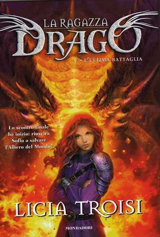 L'ultima battaglia. La ragazza drago