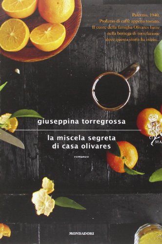 Torregrossa, G: Miscela segreta di casa olivares