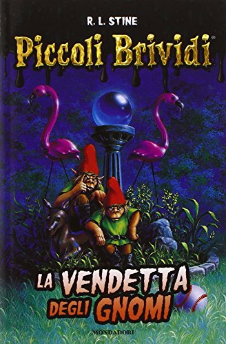 La vendetta degli gnomi. Piccoli brividi