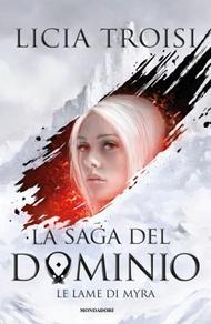 Le lame di Myra. La saga del Dominio