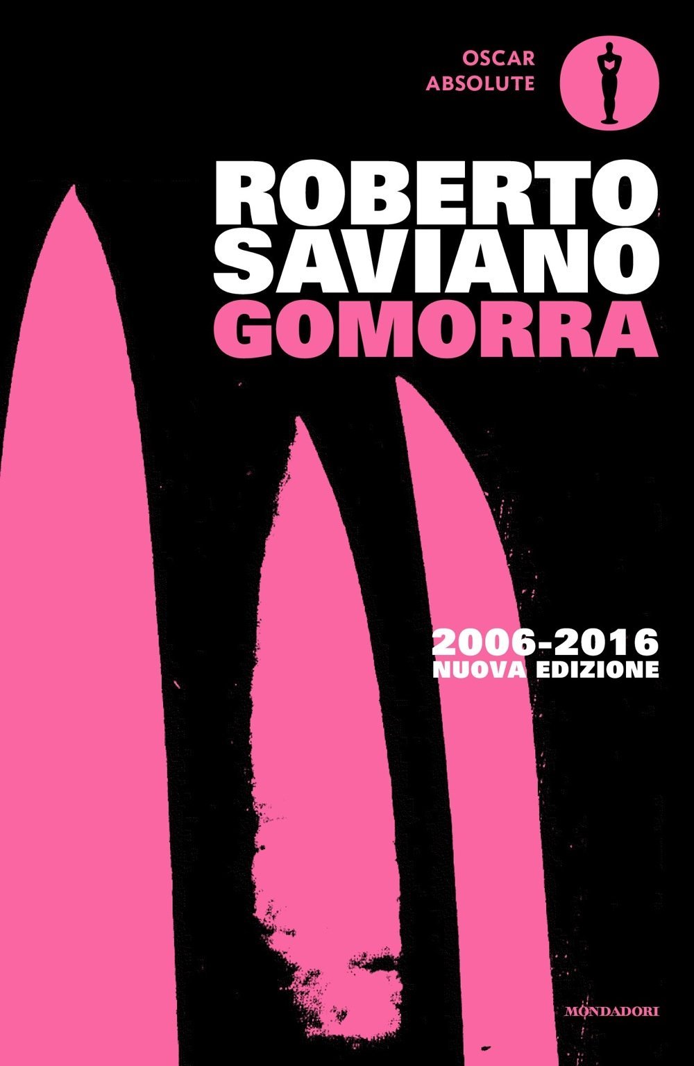 Gomorra: Viaggio nell'impero economico e nel sogno di dominio della camorra (Oscar absolute)