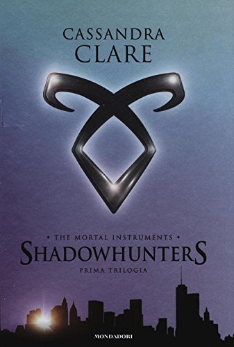 The mortal instruments. Shadowhunters. Prima trilogia: Città di ossa-Città di cenere-Città di vetro (Oscar draghi)