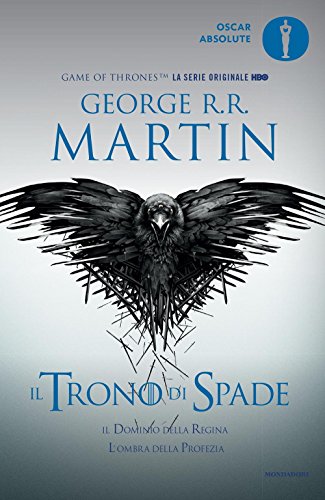 Il trono di spade. Libro quarto delle Cronache del ghiaccio e del fuoco (Oscar absolute)