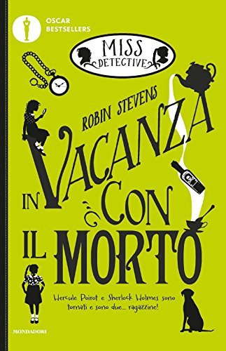 In vacanza con il morto. Miss Detective (Oscar bestsellers)