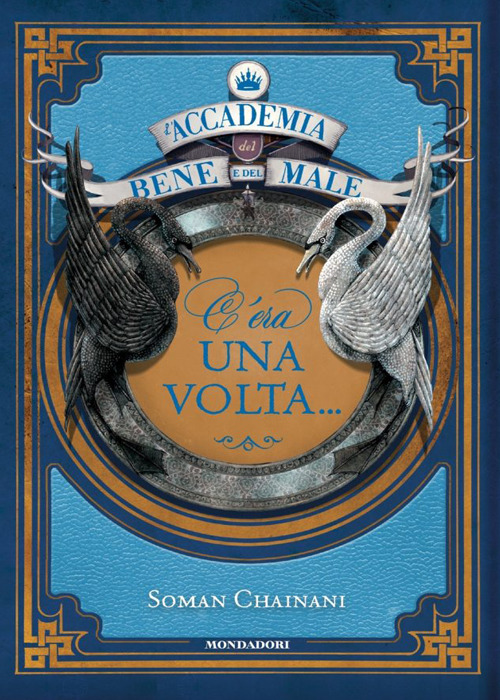 L'accademia del bene e del male. C'era una volta...: L'accademia del bene e del male-Un mondo senza eroi-L'ultimo lieto fine