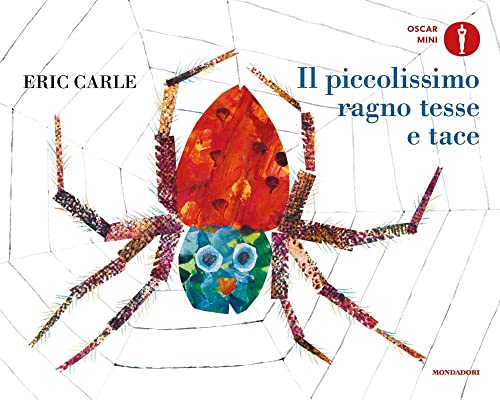 Il piccolissimo ragno tesse e tace. Ediz. a colori (Oscar mini)